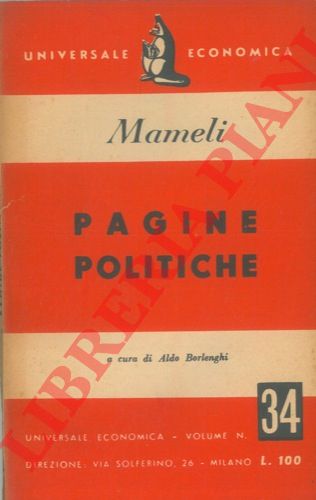 MAMELI Goffredo - (BORLENGHI Aldo) - - Pagine politiche.