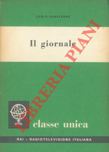 CASALEGNO Carlo - - Il giornale.