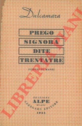 DULCAMARA - - Prego, signora, dite : trentatre ...