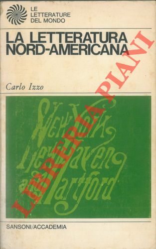 IZZO Carlo - - La letteratura Nord-Americana.