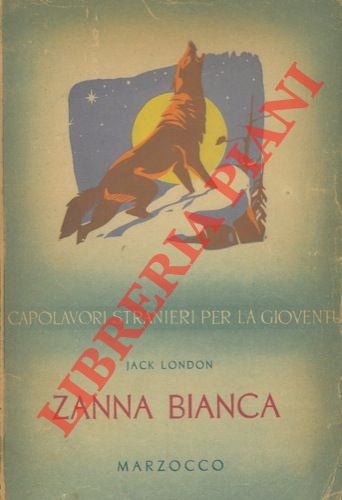 LONDON Jack - - Zanna bianca.