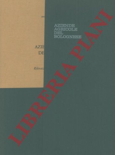 (Ente Delta Padano) - - Aziende agricole del Bolognese. I. Rilevazione dei caratteri strutturali. II. Rilevazione delle colture. III. Rilevazione del bestiame bovino.