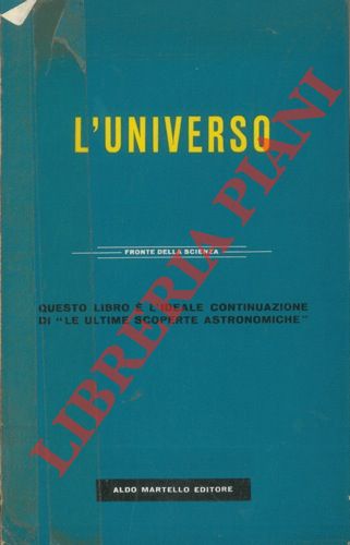 AA. VV. - - L'Universo. In collaborazione con la Scientific American. Versione di Luigi Confalonieri.