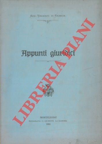 DI FRANCIA Vincenzo - - Appunti giuridici.