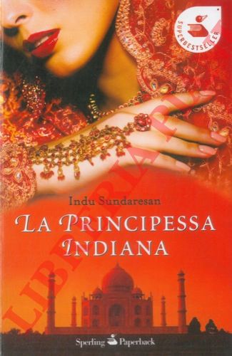 SUNDARESAN Indu - - La principessa indiana.