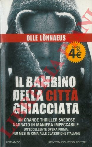 LONNAEUS Olle - - Il bambino della citt ghiacciata.