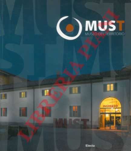 (PESENTI Massimo - MARCHESI Angelo) - Il Must. Un museo per la citt.