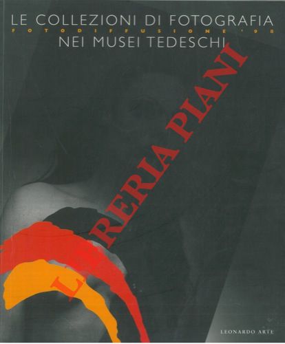 (CURTI Denis) - - Le collezioni di fotografia nei musei tedeschi.