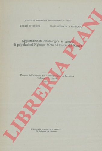 CORRAIN C. - CAPITANIO M. A. - - Aggiornamemnti ematologici su gruppi di popolazioni Kykuyu, Meru ed Embu del Kenya.
