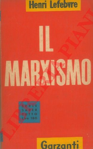 LEFEBVRE Henri - - Il marxismo.