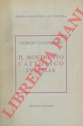 CANDELORO Giorgio - - Il movimento sindacale in Italia.