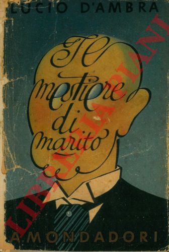 D'AMBRA Lucio - - Il mestiere di marito.