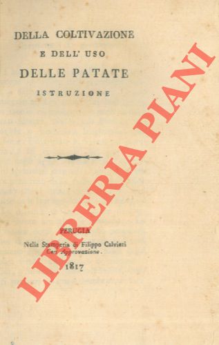 - - Della coltivazione e dell'uso delle patate. Istruzione.