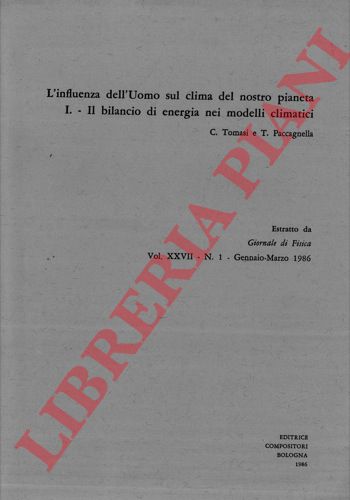 TOMASI C(laudio) - PACCAGNELLA T. - - L'influenza dell'Uomo sul clima del nostro pianeta. I. Il bilancio di energia nei modelli climatici. II. Gli effetti delle particelle di aerosol. III. Gli effetti dell'anidride carbonica e degli altri gas atmosferici.