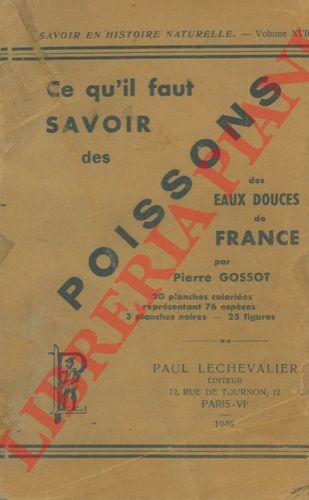 GOSSOT Pierre - - Ce qu'il faut savoir des poissons des Eaux douces de France.