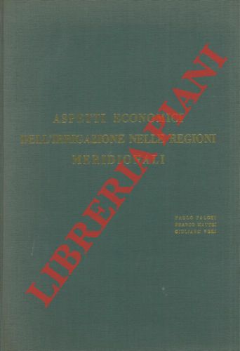 FALCHI Paolo - MATTEI Franco - VERI Giuliano - - Aspetti economici dell'irrigazione nelle regioni meridionali.