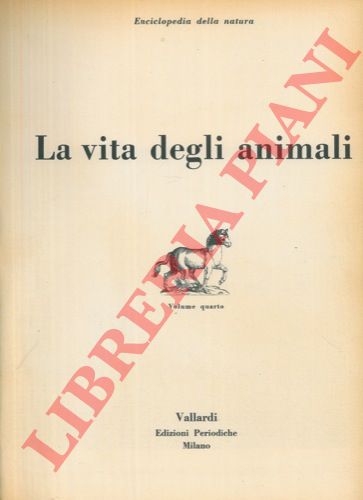 - - La vita degli animali.