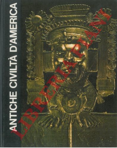 LEONARD Jonathan Norton - - Antiche civilt d'America.