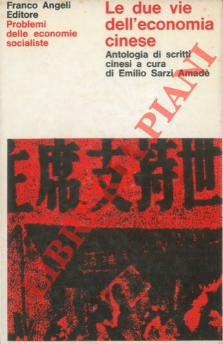 (AMADE Emilio Sarzi) - - Le due vie dell'economia cinese.