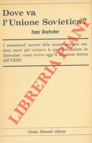 DEUTSCHER Isacc - - Dove va l'Unione Sovietica?