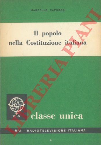 CAPURSO Marcello - - Il popolo della Costituzione italiana.