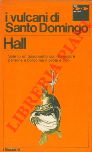 HALL Adam - - I vulcani di Santo Domingo. Romanzo.