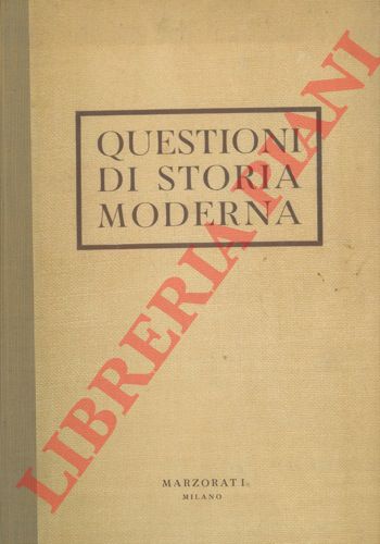 (ROTA Ettore) - - Questioni di storia moderna.