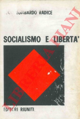 LOMBARDO RADICE Lucio - - Socialismo e libert.