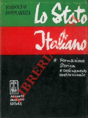 SOMMARUGA Rodolfo - - Lo Stato Italiano.