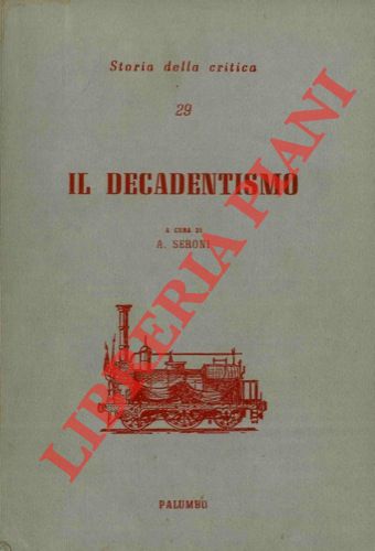 (SERONI Adriano) - - Il Decadentismo.
