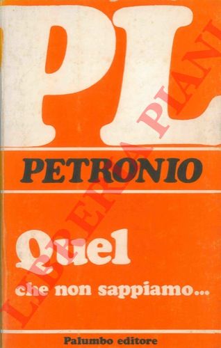 (PETRONIO Giuseppe) - - Quel che non sappiamo...