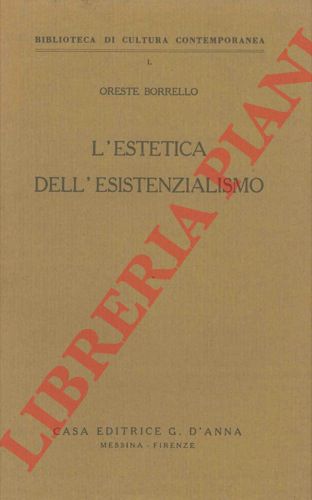 BORRELLO Oreste - - L'estetica dell'esistenzialismo.