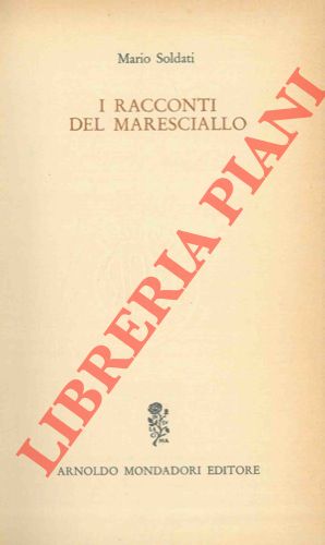 SOLDATI Mario - - I racconti del maresciallo.