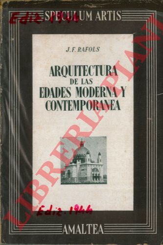 RAFOLS J. F. - - Arquitectura de las edades moderna y contemporanea.