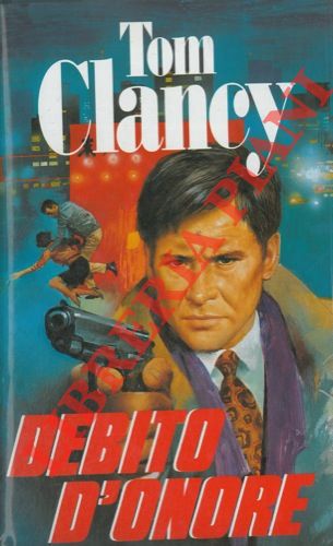 CLANCY Tom - - Debito d'onore.