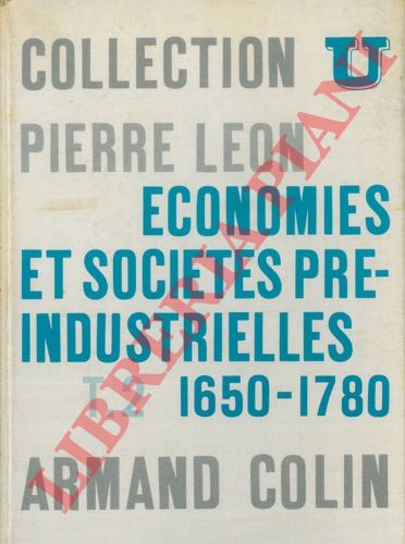 LEON Pierre - - Economies et socits prindustrielles. Tome 2 : 1650 - 1780. Les origines d'une acclration de l'histoire.