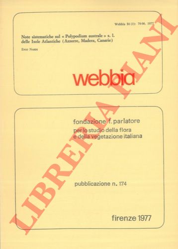 NARDI Enio - - Note sistematiche sul 'Polypodium australe' s. l. delle Isole Atlantiche (Azzorre, Madera, Canarie) .
