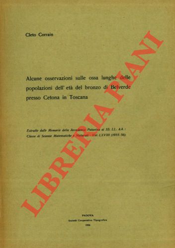 CORRAIN Cleto - - Alcune osservazioni sulle ossa lunghe delle popolazioni dell'et del bronzo di Belverde presso Cetona in Toscana.