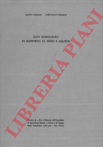 CORRAIN Cleto - PESARIN Fortunato - - Dati sierologici in rapporto al sesso e all'et.