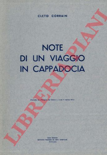 CORRAIN Cleto - - Note di un viaggio in Cappadocia.