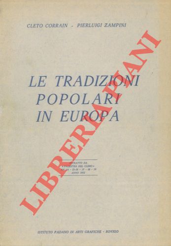 CORRAIN Cleto - ZAMPINI Pierluigi - - Le tradizioni popolari in Europa.