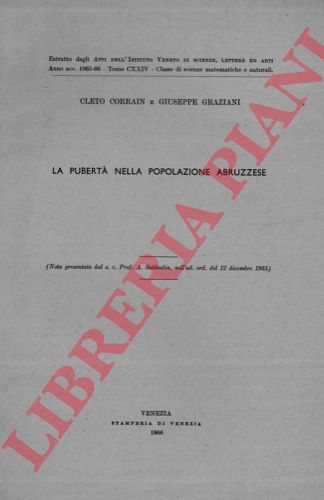 CORRAIN Cleto - GRAZIANI Giuseppe - - La pubert nella popolazione abruzzese.