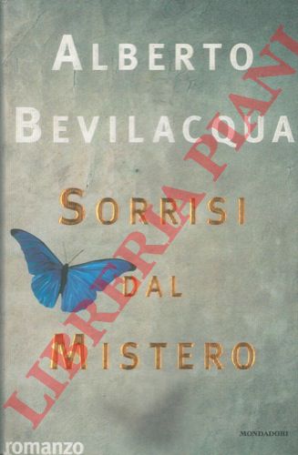 BEVILACQUA Alberto - - Sorrisi dal mistero.