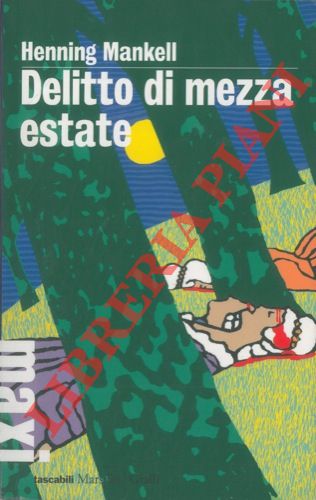 MANKELL Henning - - Delitto di mezza estate.