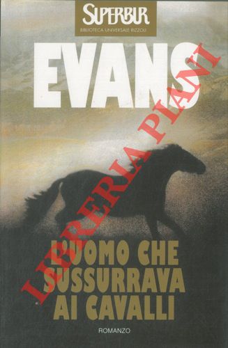 EVANS Nicholas - - L'uomo che sussurrava ai cavalli.