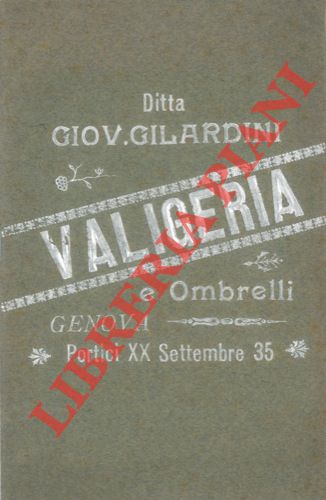 Giov. Gilardini. Genova - - Valigeria e ombrelli (bauli, borse). Catalogo.