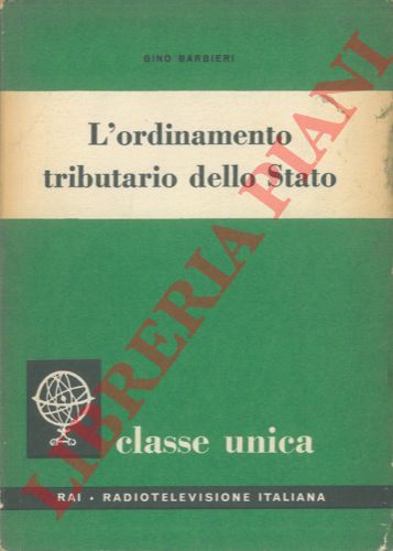 BARBERI Gino - - L'ordinamento tributario dello Stato.