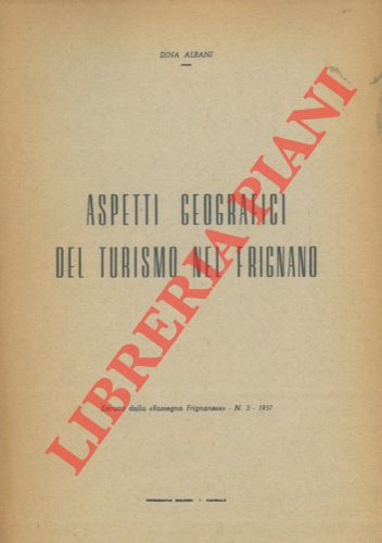 ALBANI Dina - - Aspetti geografici del turismo nel Frignano.