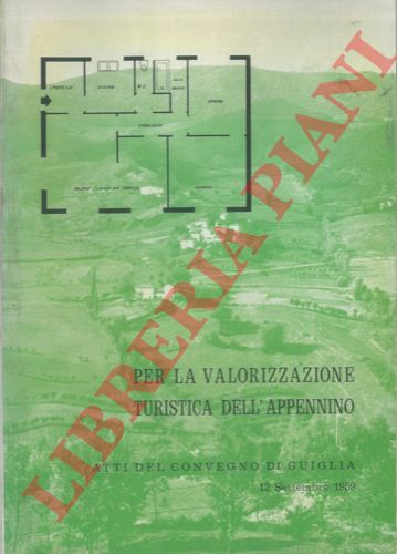 - - Per la valorizzazione turistica dell'appennino.