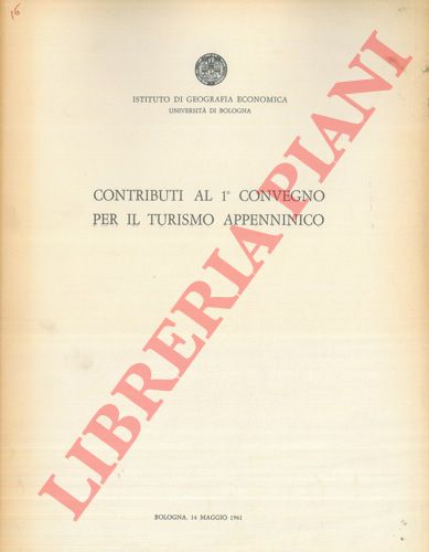 - - Contributi al 1 Convegno per il Turismo Appenninico.